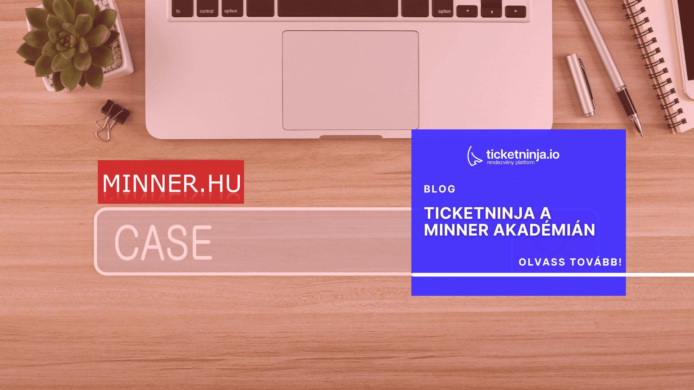 Hogyan kerültünk be a Minner Akadémia egyik kurzusába?